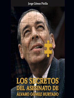 cover image of Los secretos del asesinato de Álvaro Gómez Hurtado